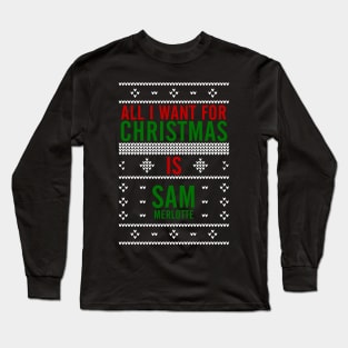 All I want for Christmas is Sam Merlotte Long Sleeve T-Shirt